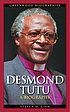 Desmond Tutu : a biography 著者： Steven Gish