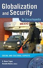 Globalization and security : an encyclopedia