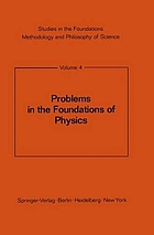 Problems in the foundations of physics.