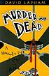 Murder me dead : a harrowing tale of love and... de David Lapham