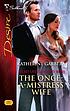 The once-a-mistress wife de Katherine Garbera