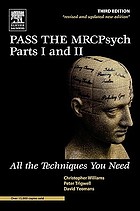 Pass the MRCPsych parts I and II : all the techniques you need