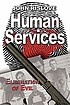 Human services : elimination of evil 著者：  John Rislove 