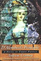 D'Alembert's principle : a novel in three panels