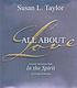 All about love : favorite selections from In the... by  Susan L Taylor 