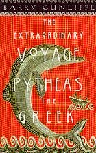 The extraordinary voyage of Pytheas the Greek