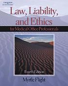 Law, liability, and ethics for medical office professionals