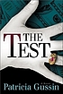 The test : a novel by  Patricia Gussin 