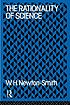 The rationality of science von W  H Newton-Smith
