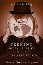 Seeking social justice through globalization : escaping a nationalist perspective