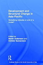 Development and structural change in Asia-Pacific : globalising miracles or end of a model?