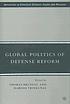 Global politics of defense reform de Thomas C Bruneau