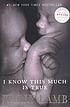 I know this much is true 著者： Wally Lamb