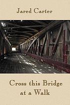 Cross this bridge at a walk