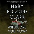 Where are you now? [a novel