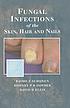 Fungal infections of the skin, hair, and nails von Raimo E Suhonen
