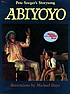 Abiyoyo : based on a South African Lullaby and... 著者：  Pete Seeger 