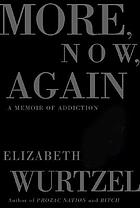 More, now, again : a memoir of addiction