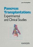 Pancreas transplantation : experimental and clinical studies.