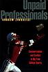 Unpaid professionals : commercialism and conflict in big-time college sports