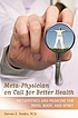 Meta-physician on call for better health : metaphysics... door Steven E Hodes