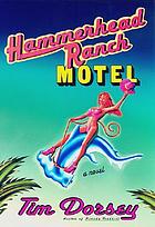 Hammerhead Ranch Motel : a novel