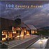 100 country houses : new rural architecture by Beth Browne