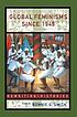 Global feminisms since 1945 : a survey of issues and controversies