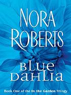 The Garden Trilogy #1 : Blue dahlia
