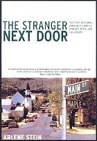 The stranger next door : the story of a small community's battle over sex, faith, and civil rights