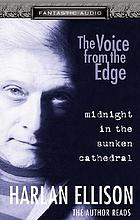 Midnight in the sunken cathedral : [the voice from the edge]