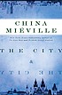 The city & the city 著者：  China Miéville 