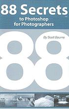 88 secrets to Photoshop for photographers