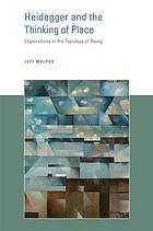 Heidegger and the thinking of place : explorations in the topology of being