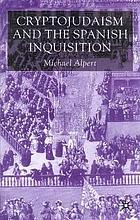 Crypto-judaism and the Spanish inquisition