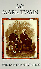 My Mark Twain : reminiscences and criticisms