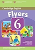 Cambridge flyers. 6 : examination papers from... de University of Cambridge. ESOL Examinations.
