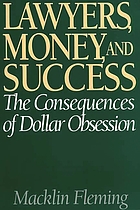 Lawyers, money, and success : the consequences of dollar obsession