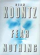 Fear nothing