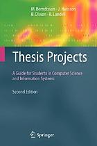 Thesis projects : a guide for students in computer science and information systems
