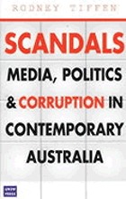 Scandals : media, politics & corruption in contemporary Australia