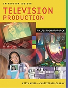 Television production : a classroom approach