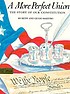 A more perfect union : the story of our Constitution by Betsy Maestro