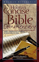 Holman concise Bible commentary : simple, straightforward commentary on every book of the Bible