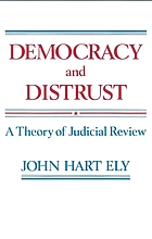 Democracy and distrust : a theory of judicial review