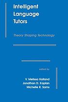 Intelligent language tutors : theory shaping technology