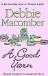 A good yarn 著者： Debbie Macomber