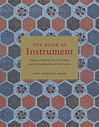 The book as instrument : Stéphane Mallarmé, the artist's book, and the transformation of print culture