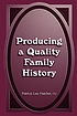 Producing a quality family history by Patricia Law Hatcher