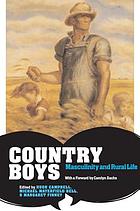 Country boys : masculinity and rural life